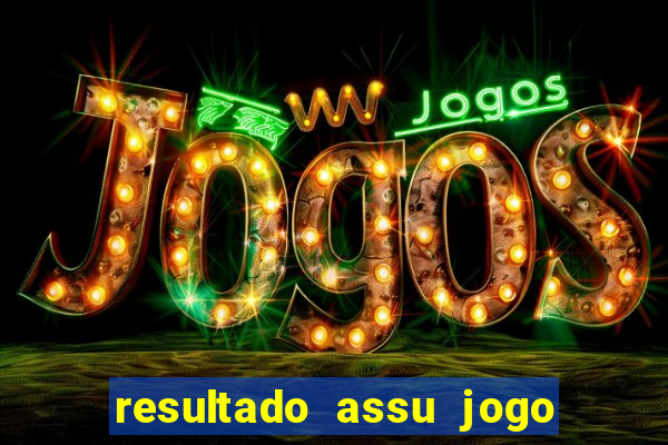 resultado assu jogo do bicho